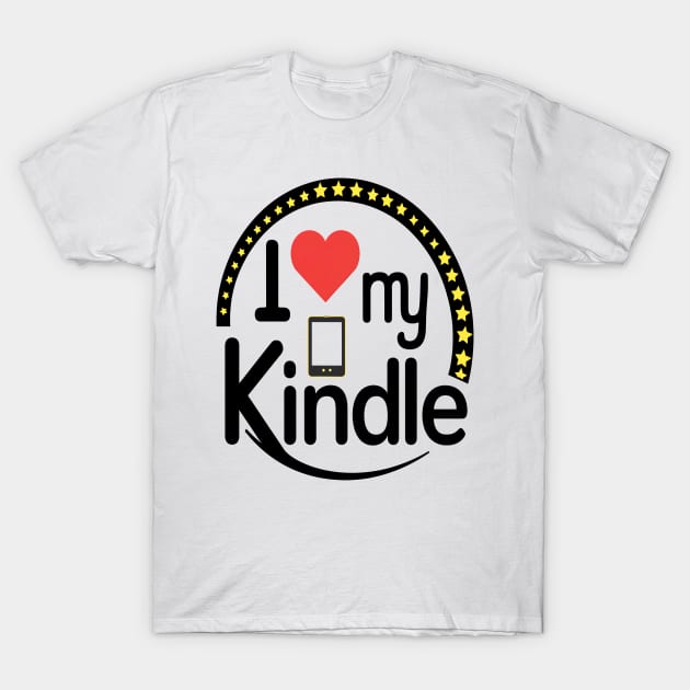 I love my Kindle T-Shirt by nightmarehocuspocus